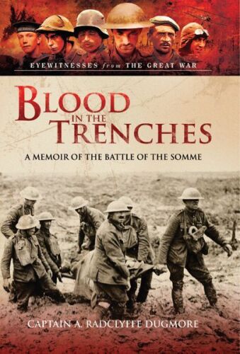 Blood in the trenches : a memoir of the Battle of the Somme