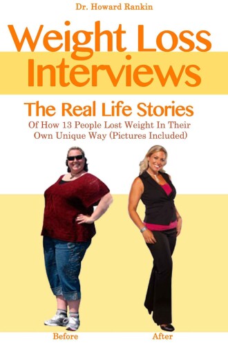 Weight Loss Interviews: The Real Life Stories Of How 13 People Lost Weight In Their Own Unique Way
