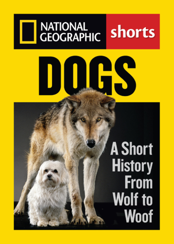 Dogs : a short history from wolf to woof