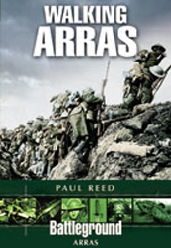 Walking Arras : a guide to the 1917 Arras battlefields