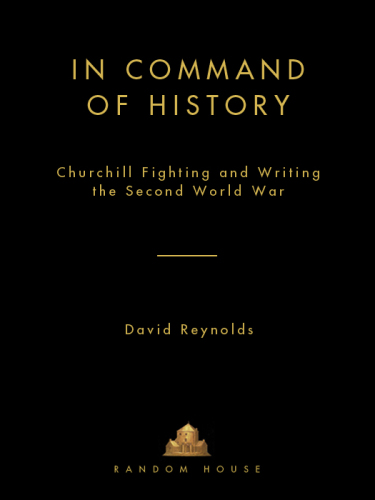In command of history : churchill fighting and writing the second world war