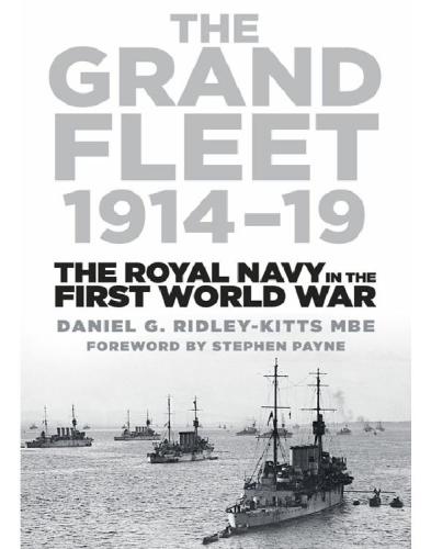 The Grand Fleet 1914-19: The Royal Navy in the First World War