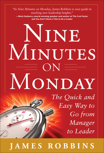 Nine minutes on Monday : the quick and easy way to go from manager to leader