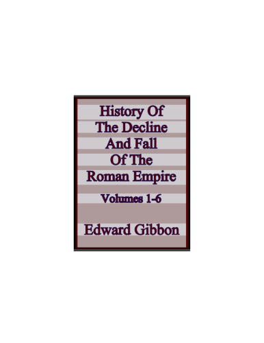 The History of the Decline and Fall of the Roman Empire