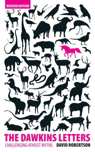 The Dawkins Letters: Revised Edition - Challenging Atheist Myths