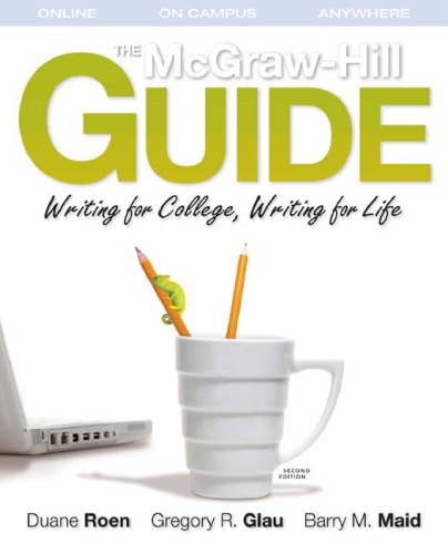 The McGraw-Hill Guide: Writing for College, Writing for Life, 2nd edition
