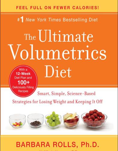 The ultimate volumetrics diet : smart, simple, science-based strategies for losing weight and keeping it off