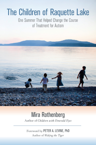The children of Raquette Lake : one summer that helped change the course of treatment for autism