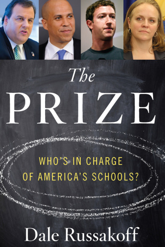 The prize : who's in charge of America's schools?