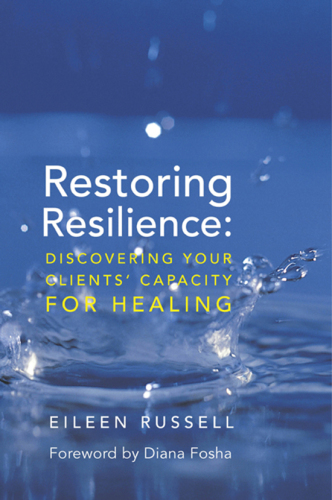 Restoring resilience : discovering your clients' capacity for healing