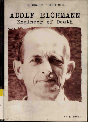 Adolf Eichmann : engineer of death