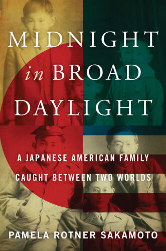 Midnight in broad daylight : a Japanese American family caught between two worlds