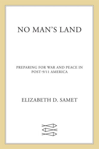 No man's land : preparing for war and peace in post-9/11 America