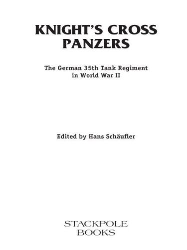 Knight's Cross Panzers: The German 35th Tank Regiment in World War II