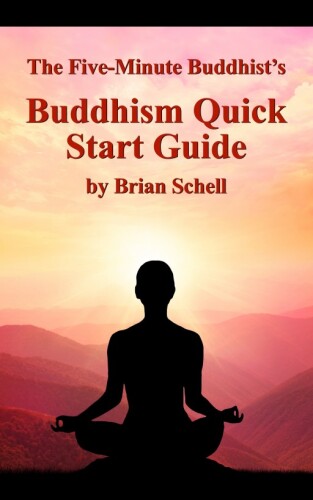 The five-minute Buddhist's Buddhism quick start guide