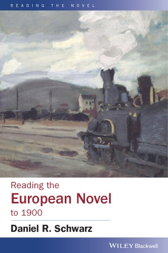 Reading the European novel to 1900 : a critical study of major fiction from Cervantes' Don Quixote to Zola's Germinal