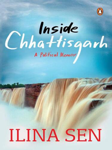 Inside Chhattisgarh : a political memoir