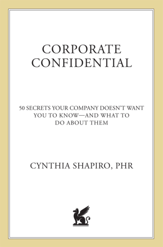 Corporate confidential : 50 secrets your company doesn't want you to know--and what to do about them