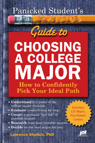 Panicked student's guide to choosing a college major : how to confidently pick your ideal path