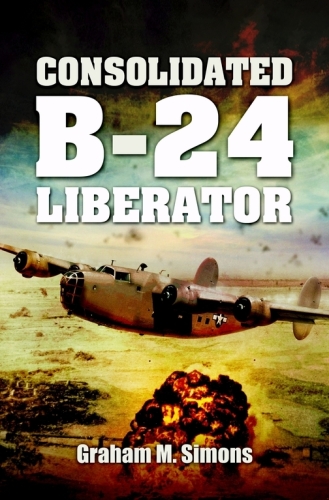 Liberator : the Consolidated B-24