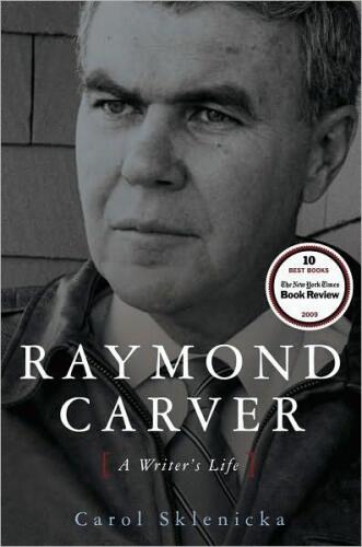 Raymond Carver : a writer's life