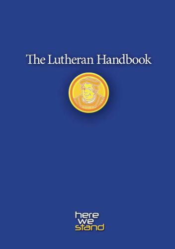 Lutheran Handbook : a Field Guide to Church Stuff, Everyday Stuff, and the Bible