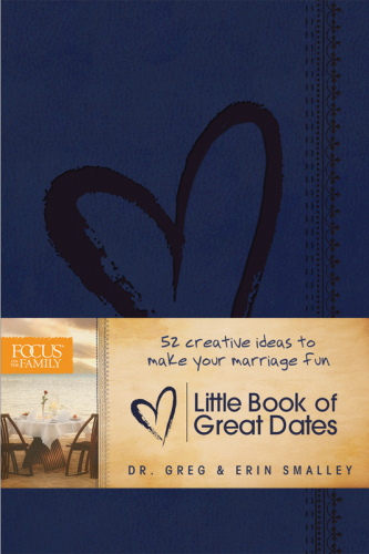 Little book of great dates : 52 creative ideas to make your marriage fun