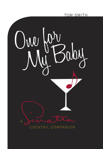 One for my baby : a Sinatra cocktail companion