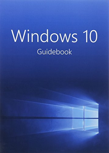 Windows 10 Guidebook: A tour into the future of computing