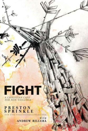 Fight : a Christian case for nonviolence