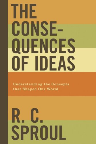 The consequences of ideas : understanding the concepts that shaped our world
