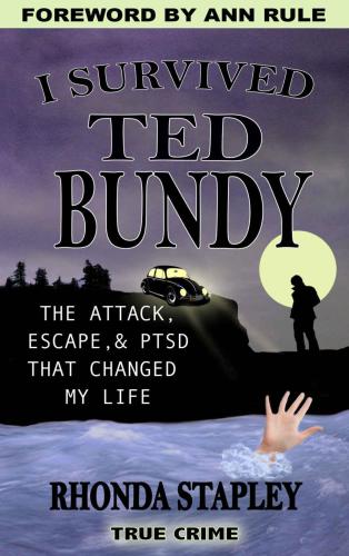 I Survived Ted Bundy: The Attack, Escape & PTSD That Changed My Life