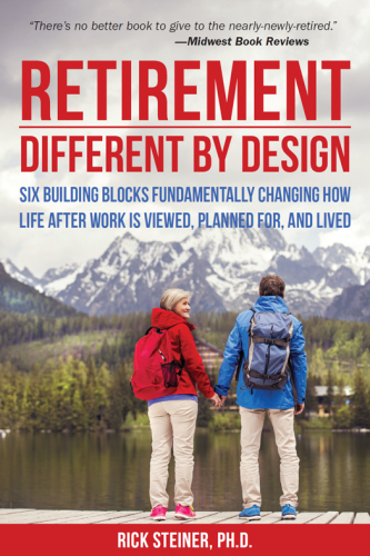 Retirement, different by design : six building blocks fundamentally changing how life after work is viewed, planned for, and lived