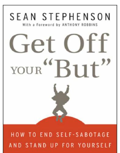Get Off Your 'But': How to End Self-Sabotage and Stand Up for Yourself