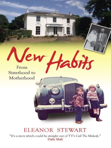 New Habits: From Sisterhood to Motherhood