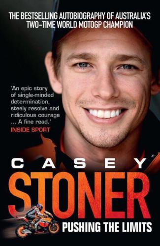Casey Stoner : pushing the limits