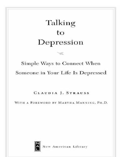 Talking to depression : simple ways to connect when someone in your lifeis depressed