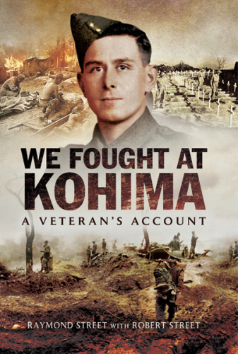 We fought at Kohima : a Veteran's account