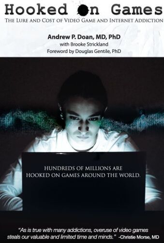 Hooked on games : the lure and cost of video games and internet addiction