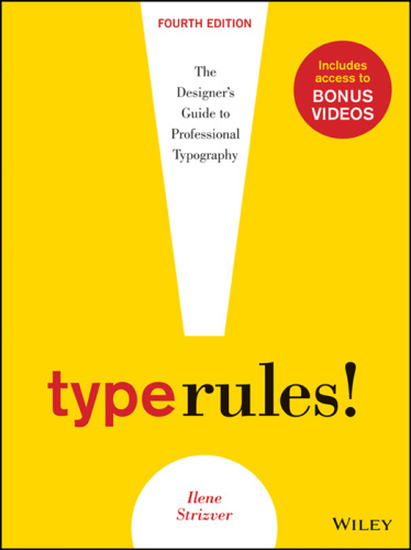 Type Rules: The Designer's Guide to Professional Typography, 4th Edition