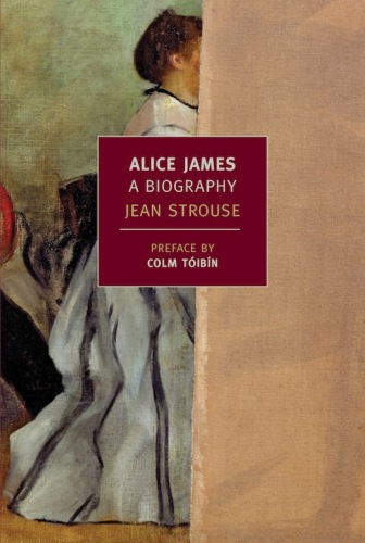 Alice James : a biography