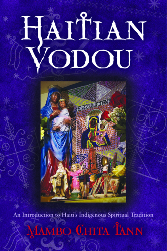 Haitian vodou : an introduction to Haiti's indigenous spiritual traditions