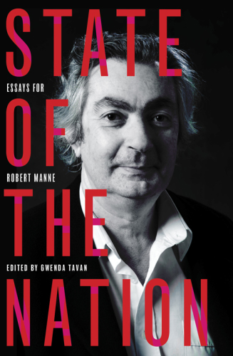 State of the nation : essays for Robert Manne