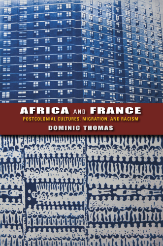 Africa and France. Postcolonial cultures, migration, and racism