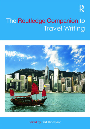 The Routledge Companion to Travel Writing