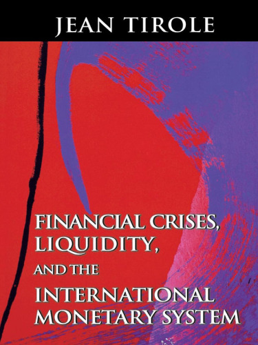 Financial crises, liquidity, and the international monetary system