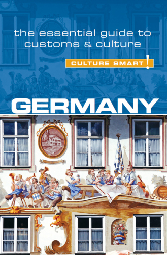 Culture smart! Germany : [the essential guide to customs et culture]
