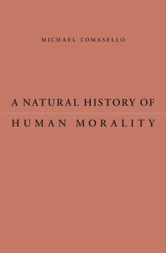A natural history of human morality