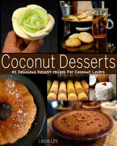 Coconut Desserts: 41 Delicious Dessert Recipes For Coconut Lovers