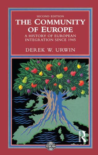 The Community of Europe : a History of European Integration Since 1945